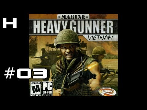 Marine Heavy Gunner Vietnam Walkthrough Part 03