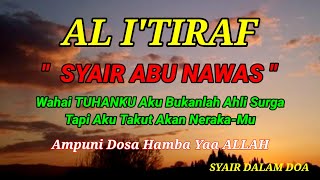Syair Al'Itiraf..! Syair Syahdu Abu Nawas.Wahai Tuhan ku Aku Takut Neraka-Mu.Ampuni Hamba Yaa ALLAH