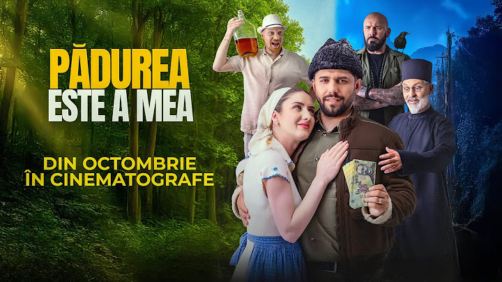 FILMUL - PĂDUREA ESTE A MEA #3chestii