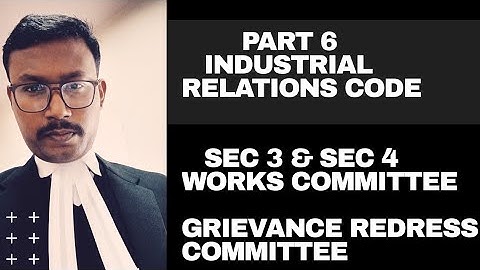 Part 6| Industrial Relations Code 2020| Works Committee| Sec 3 & Sec 4| LLB, NET, EPFO