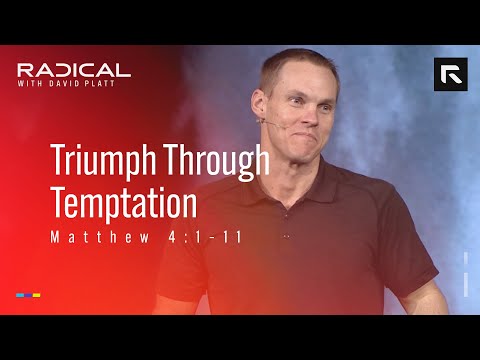 Triumph Through Temptation || David Platt