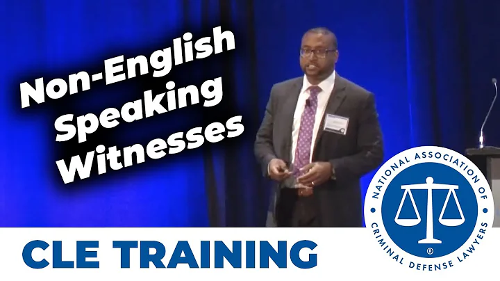Avoiding Issues Arising from Cross-Examination of a Non-English Speaking Witness - Gabriel Reyes