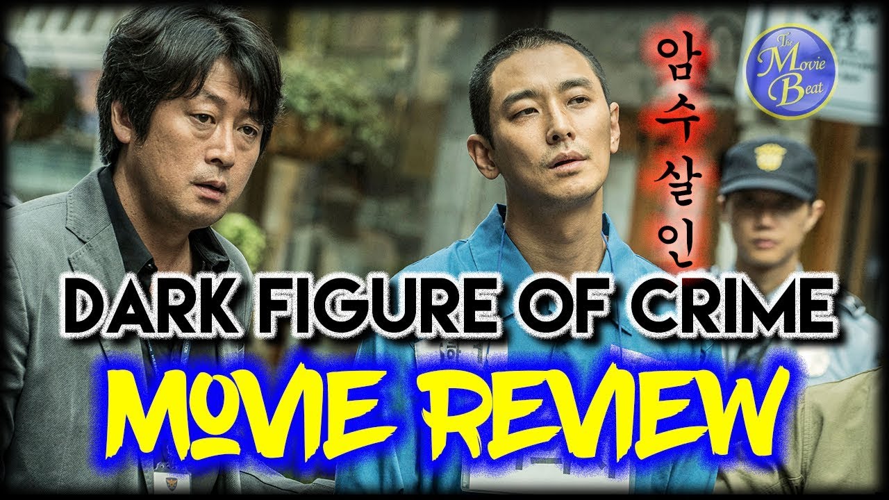 Dark Figure Of Crime 2018 Korean Movie Review YouTube Dark Figure Of Crime 2018 Korean Movie Review YouTube