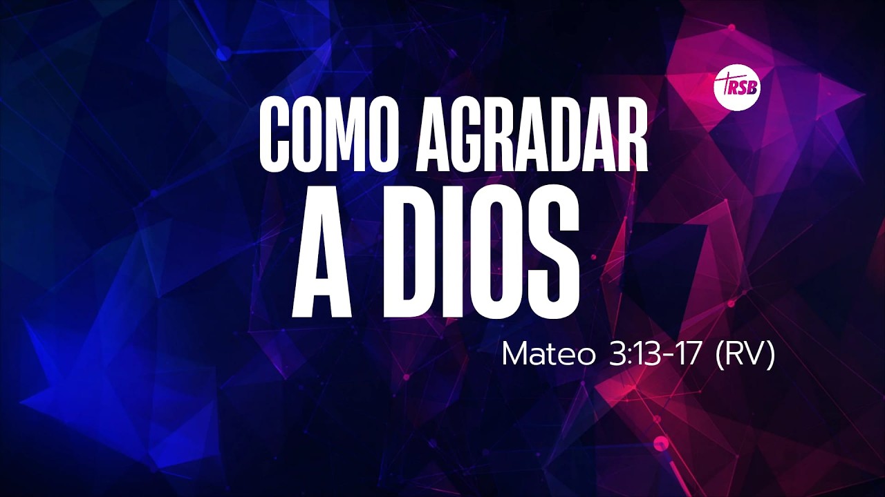 COMO AGRADAR A DIOS
