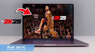 🔧NBA 2K25: HOW TO DOWNLOAD & PLAY NBA 2K25 ON PC / LAPTOP🔥(2025)
