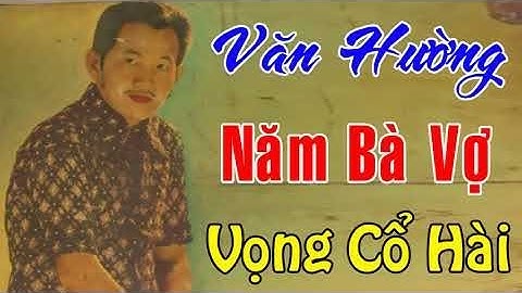 VĂN HƯỜNG NĂM BÀ VỢ || Vọng Cổ Hài | Tuyệt Phẩm Tân Cổ Ca Cổ Hài, Trích Đoạn Cải Lương Cực Hài
