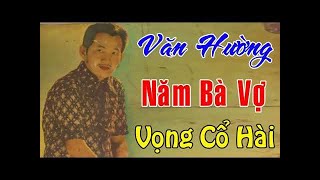 VĂN%20HƯỜNG%20NĂM%20BÀ%20VỢ%20||%20Vọng%20Cổ%20Hài%20|%20Tuyệt%20Phẩm%20Tân%20Cổ%20Ca%20Cổ%20Hài,%20Trích%20%20Đoạn%20Cải%20Lương%20Cực%20Hài%20-%20YouTube