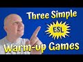 Three simple esl warmup games