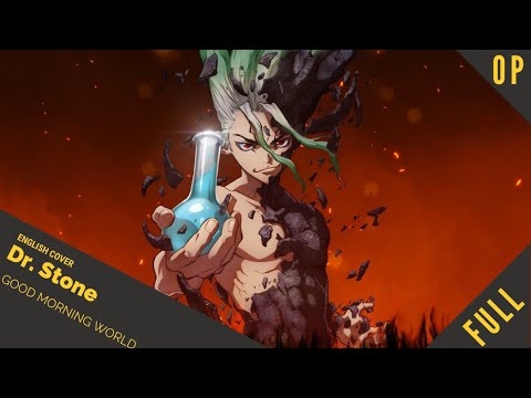 「English Dub」Dr. Stone OP "Good Morning World" FULL VER.【Sam Luff】- Studio Yuraki