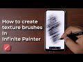 Infinite Painter Tutorial: How to create texture brushes.