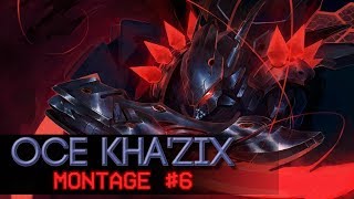 OCE Kha'Zix Montage #6