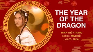 Watch Trish Thuy Trang The Year Of The Dragon video