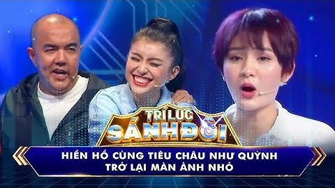 Trí Lực Sánh Đôi I Khi Chí Thiện và Hiền Hồ ăn chanh