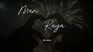 Mari Raya - mysa (lyric video)