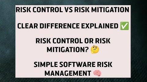 Risk Control vs Risk Mitigation in Software Engineering | Simple Explanation with Examples