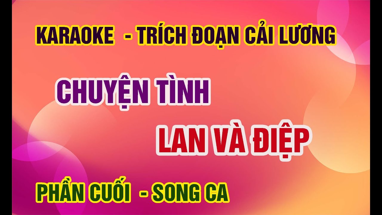 Chuyện Tình Lan Và Điệp _ karaoke trích đoạn cải lương | phần cuối |