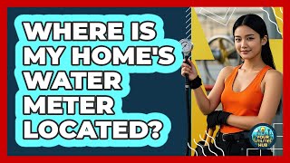 Where Is My Home's Water Meter Located? - Your Utilities Hub