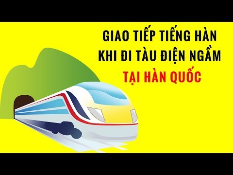 10 Mẫu Câu Tiếng Hàn Giao Tiếp Cơ Bản Khi Đi Tàu Điện Ngầm Tại Hàn Quốc