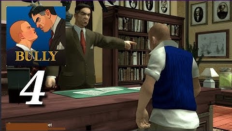 bully : anniversary Edition Game play walkthrough part 4 (iOS Android)