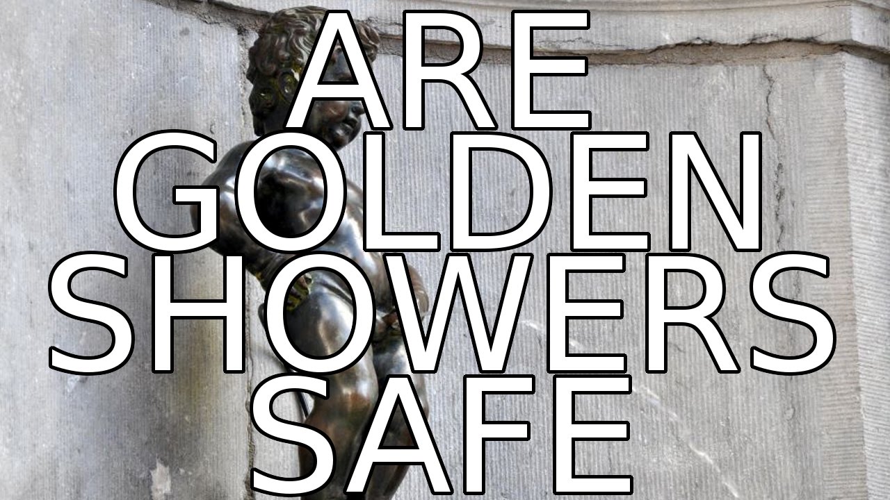 Are Golden Showers Safe Youtube 