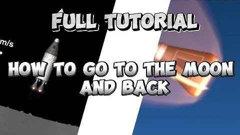 HOW TO GO TO THE MOON AND BACK! in space flight simulator SFS...........