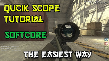 How To Do QuickScope ||The Easiest Way|| Softcore Sniping Tutorial ||COD4 MW