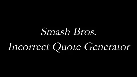 Hilarious Smash Bros. Quotes Generator