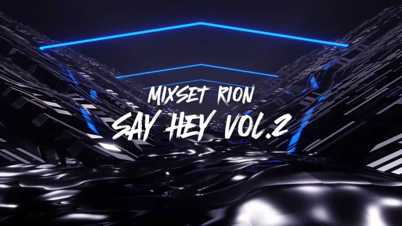 MIXSET RION - SAY HEY VOL.2 | VINAHOUSE XUNG TƯƠI 2024 - YouTube