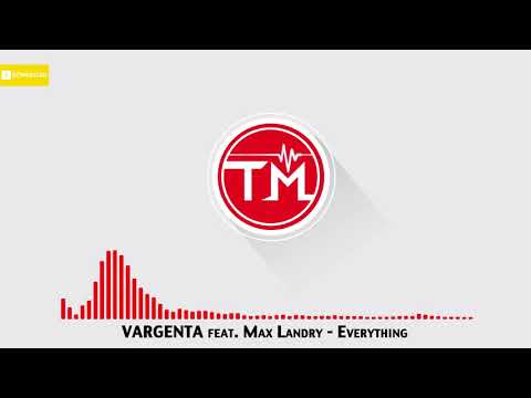 VARGENTA feat. Max Landry - Everything