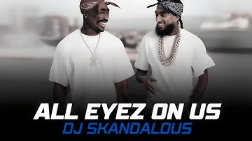 Nipsey Hussle & 2Pac - All Eyez On Us | 2025 Tribute @DJSkandalous