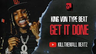 King Von Type Beat - "Get It Done" | Hard Trap Type Beat 2022
