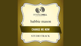 Change Me Now (High Key / Studio Track Without Background Vocals)