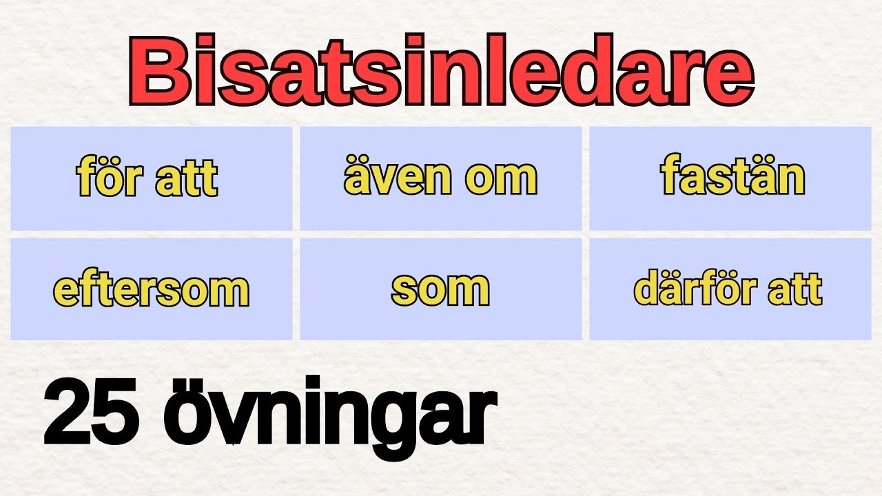 Bisatsinledare som, eftersom, för att... - 25 övningar (SFI)