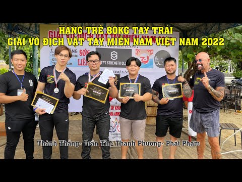 Hạng Trên 80Kg tay Trái | Giải vô địch vật tay Miền Nam Việt Nam 2022 #armwrestling #vậttayviệtnam