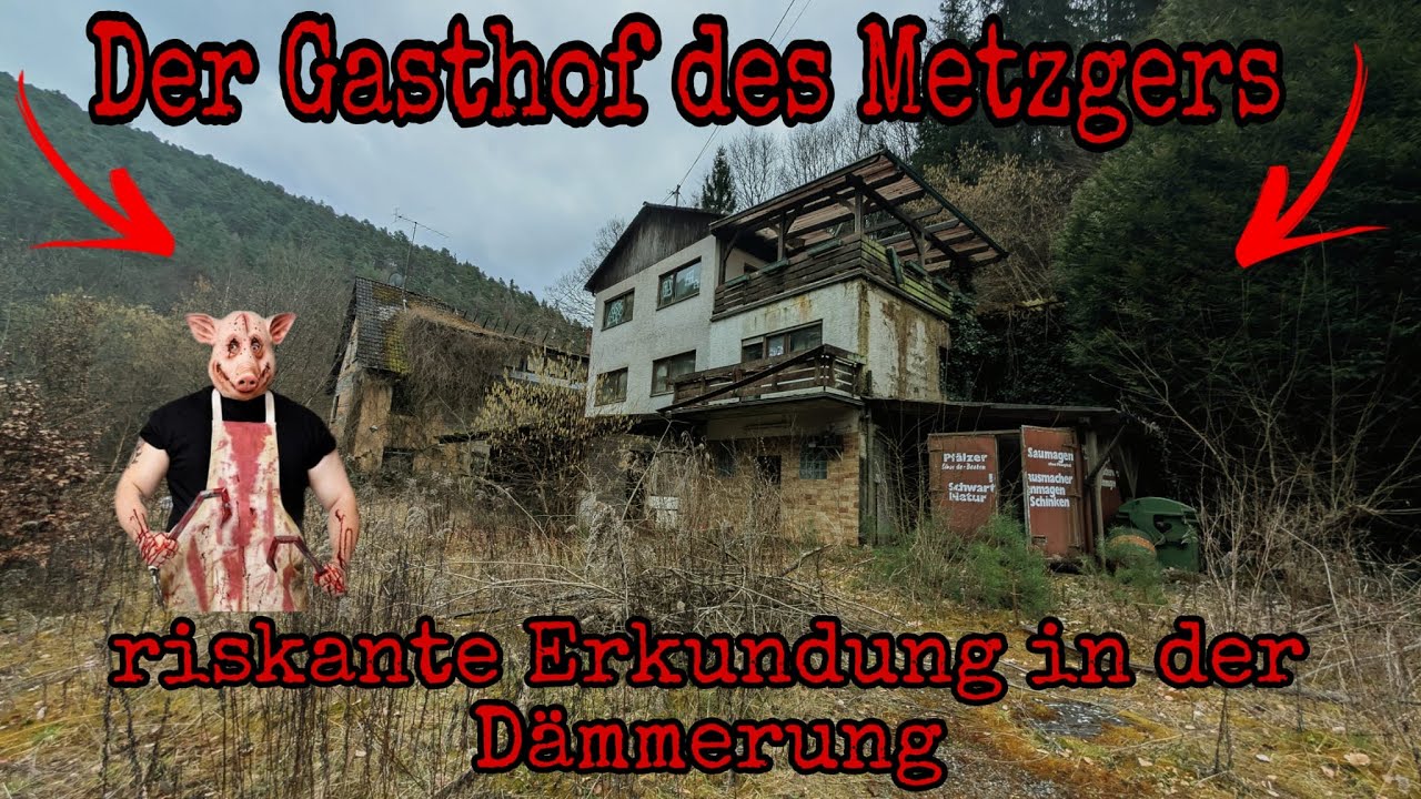Der Gasthof des Metzgers, riskante Erkundung in der Dämmerung |🔥 LOSTPLACE 🔥