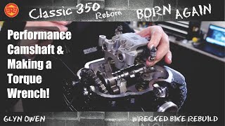 Part 15   Royal Enfield Classic 350 Reborn Performance Camshaft & Make Your Own Torque Wrench!
