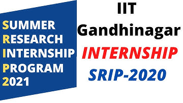 IIT Gandhinagar Research Internship 2021 || Summer Research Internship Program || SRIP-2021