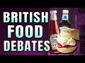 POPULAR BRITISH FOOD DEBATES | GREAT BRITISH DEBATES | AN AMERICAN LIVING IN ENGLAND | AMERICA VS UK