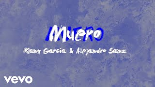 Video thumbnail of "Kany García, Alejandro Sanz - Muero (Letra/Lyrics)"