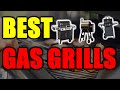 Best Gas Grills 2023 | Gas Grill Buying Guide