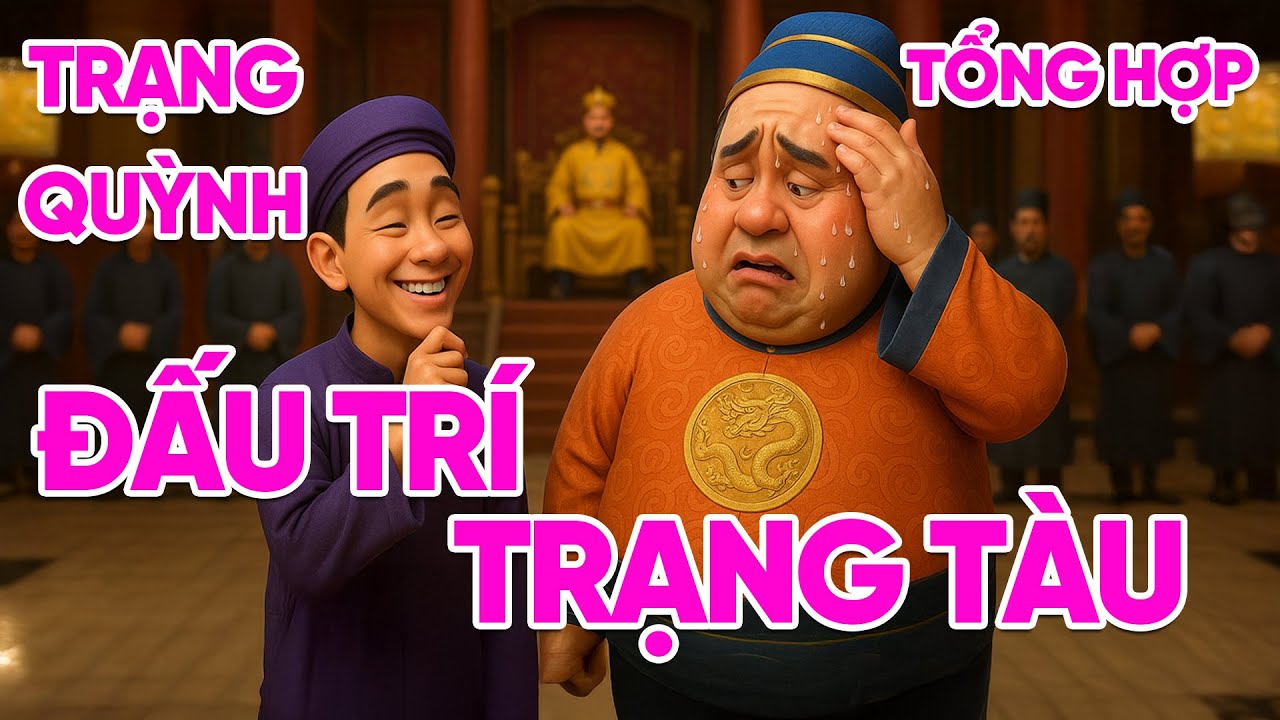 [ TỔNG HỢP ] TRẠNG QUỲNH ĐẤU TRÍ TRẠNG TÀU | Nghe 1 lần để thấm | Truyện Dân Gian Audio