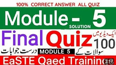End of Module 5 Final Quiz | 100 Plus Solved Quiz | EaSTE training | qaed app | Easy learning
