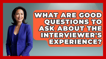 What Are Good Questions To Ask About The Interviewer
