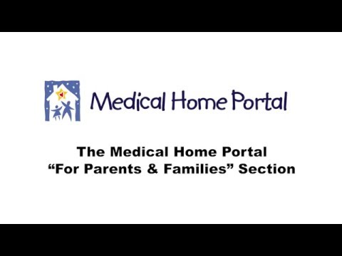 The Medical Home Portal “For Parents & Families” Section