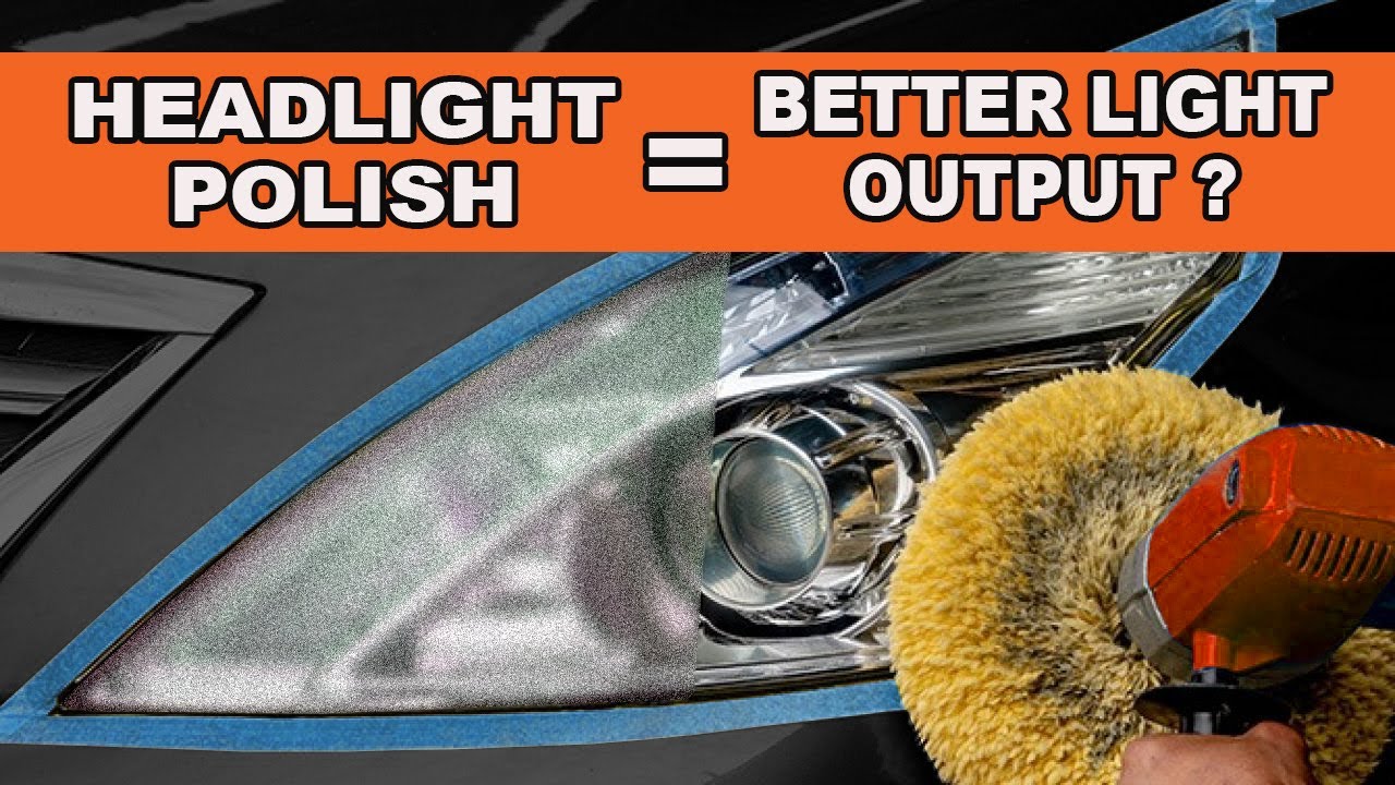 Is it worth polishing your headlights? - LIGHT OUTPUT TEST 