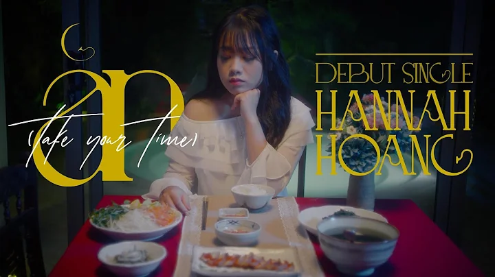 Hannah Hoang - N (TAKE YOUR TIME) ft. KrisD (Offic...