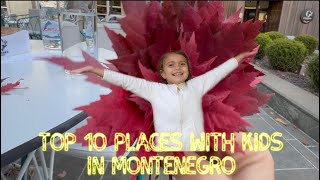 Top 10 Places with Kids in Montenegro | Куда пойти с детьми в Черногории