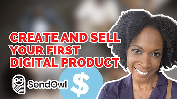 Create and Sell Your First Digital Product Step By Step With SendOwl