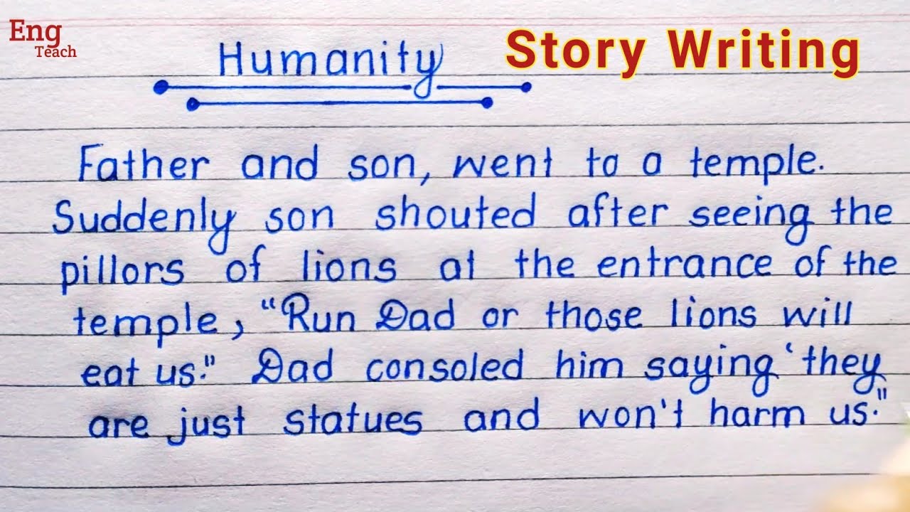 Story: Humanity | Story writing | English story | story | writing ...