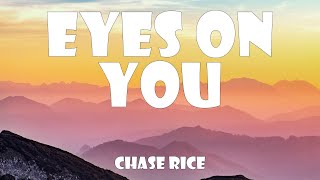 Chase Rice - Eyes On Yous